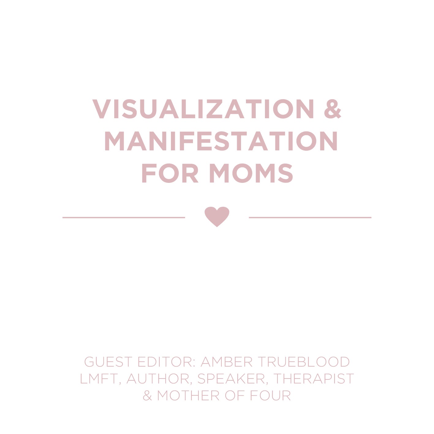 VISUALIZATION & MANIFESTATION FOR MOMS